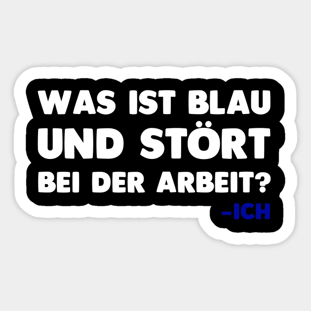 Lustige Büro Sprüche I  Humor und Witze bei der Arbeit Sticker by 5StarDesigns